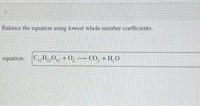 Solved > Balance the equation using lowest whole-number | Chegg.com