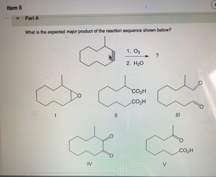 Solved Item 5 Part A What is the expected major product of | Chegg.com
