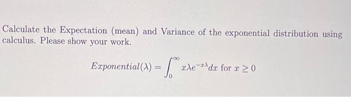 Solved Calculate the Expectation (mean) and Variance of the | Chegg.com