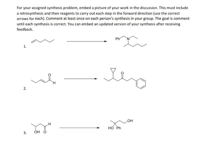 Solved For Your Assigned Synthesis Problem, Embed A Picture | Chegg.com