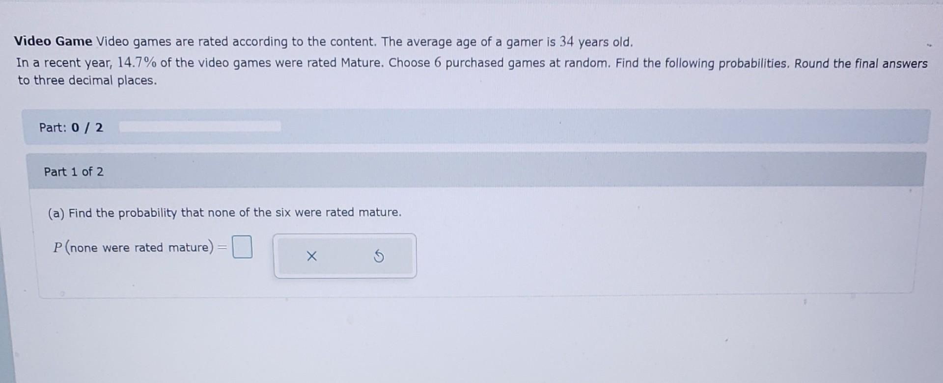 Solved Video Game Video games are rated according to the | Chegg.com