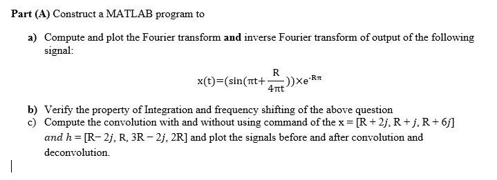 Solved Part (A) Construct a MATLAB program to a) Compute and | Chegg.com