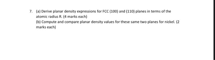 Solved 7. (a) Derive Planar Density Expressions For FCC | Chegg.com