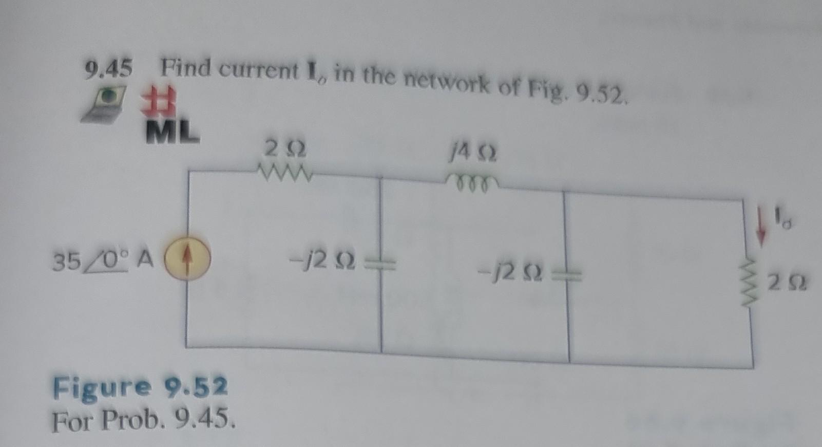 Solved 9.45 Find current Io in the network of Fig. 9.52 .
