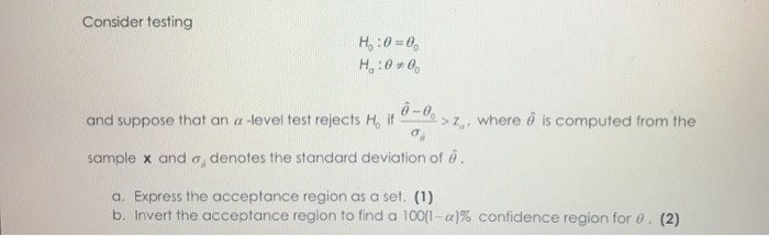Consider Testing Ho 0 0 H 8 0 And Suppose That Chegg Com