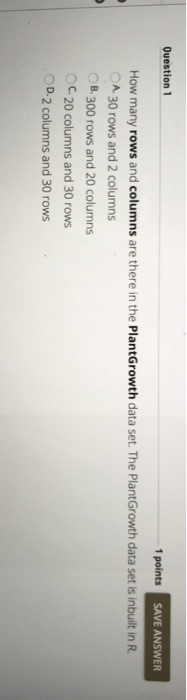 Solved Question 1 1 points SAVE ANSWER How many rows and | Chegg.com