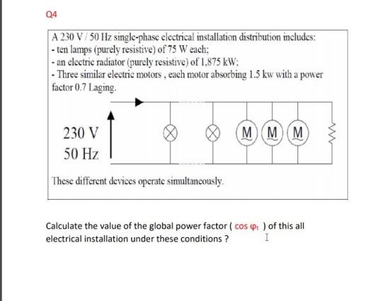 Solved Q4 A 230 V/50 Hz singlc-phase electrical installation | Chegg.com