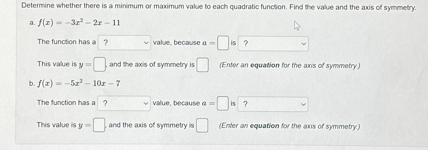 Solved Determine whether there is a minimum or maximum value | Chegg.com