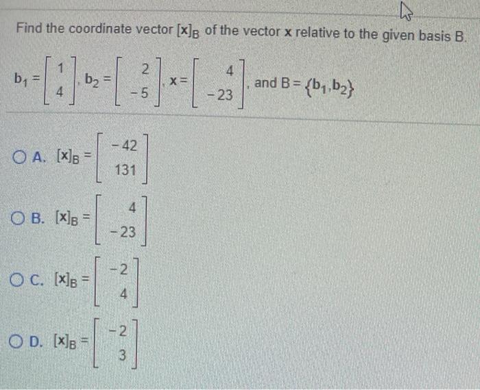 Find The Coordinate Vector X G Of The Vector X Re Chegg Com
