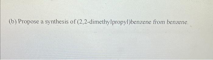 Solved (b) Propose A Synthesis Of | Chegg.com