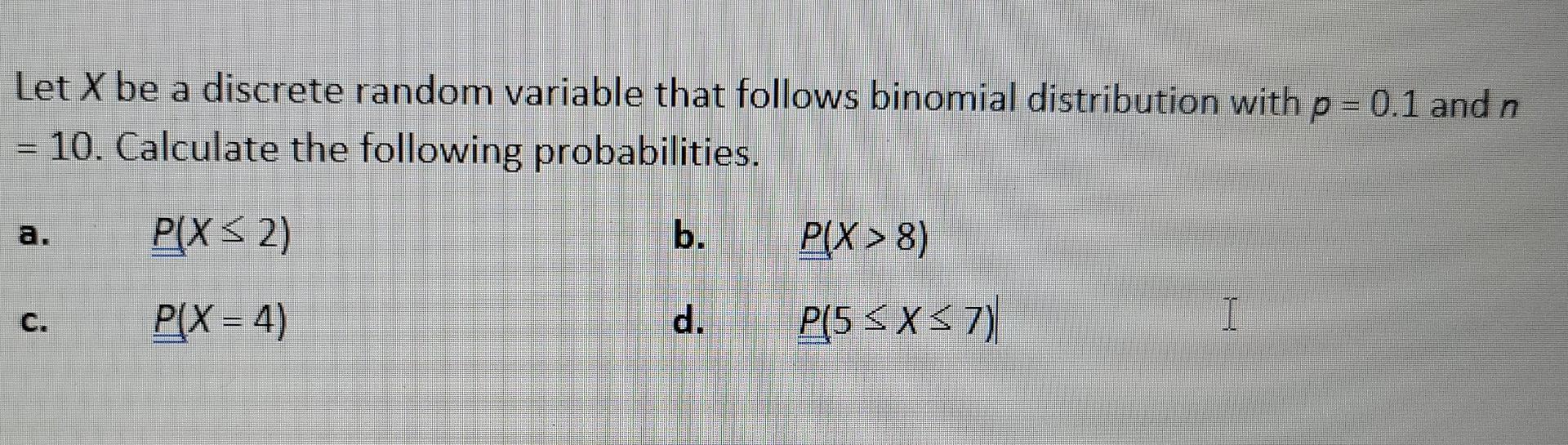 Solved Let X Be A Discrete Random Variable That Follows | Chegg.com