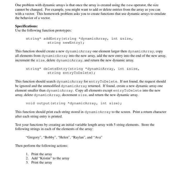 Solved One problem with dynamic arrays is that once the | Chegg.com