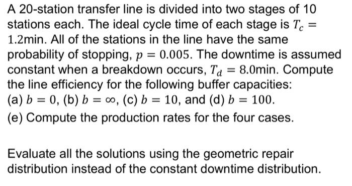 Solved A 20-station transfer line is divided into two stages | Chegg.com