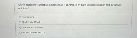 Solved Which model states that sexual response is controlled | Chegg.com