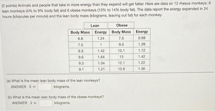 Solved (2 points) Animals and people that take in more | Chegg.com