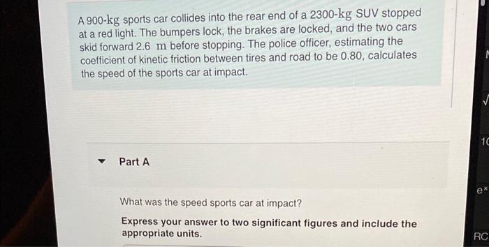 Solved A 900−kg Sports Car Collides Into The Rear End Of A | Chegg.com