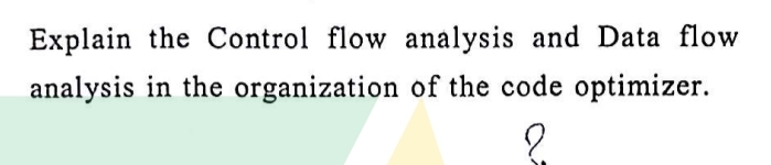Solved Explain the Control flow analysis and Data flow | Chegg.com