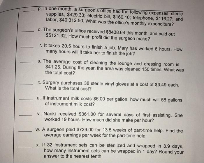 p. In one month, a surgeons office had the following expenses: sterile supplies, $429.33; electric bill, $160.16; telephone,