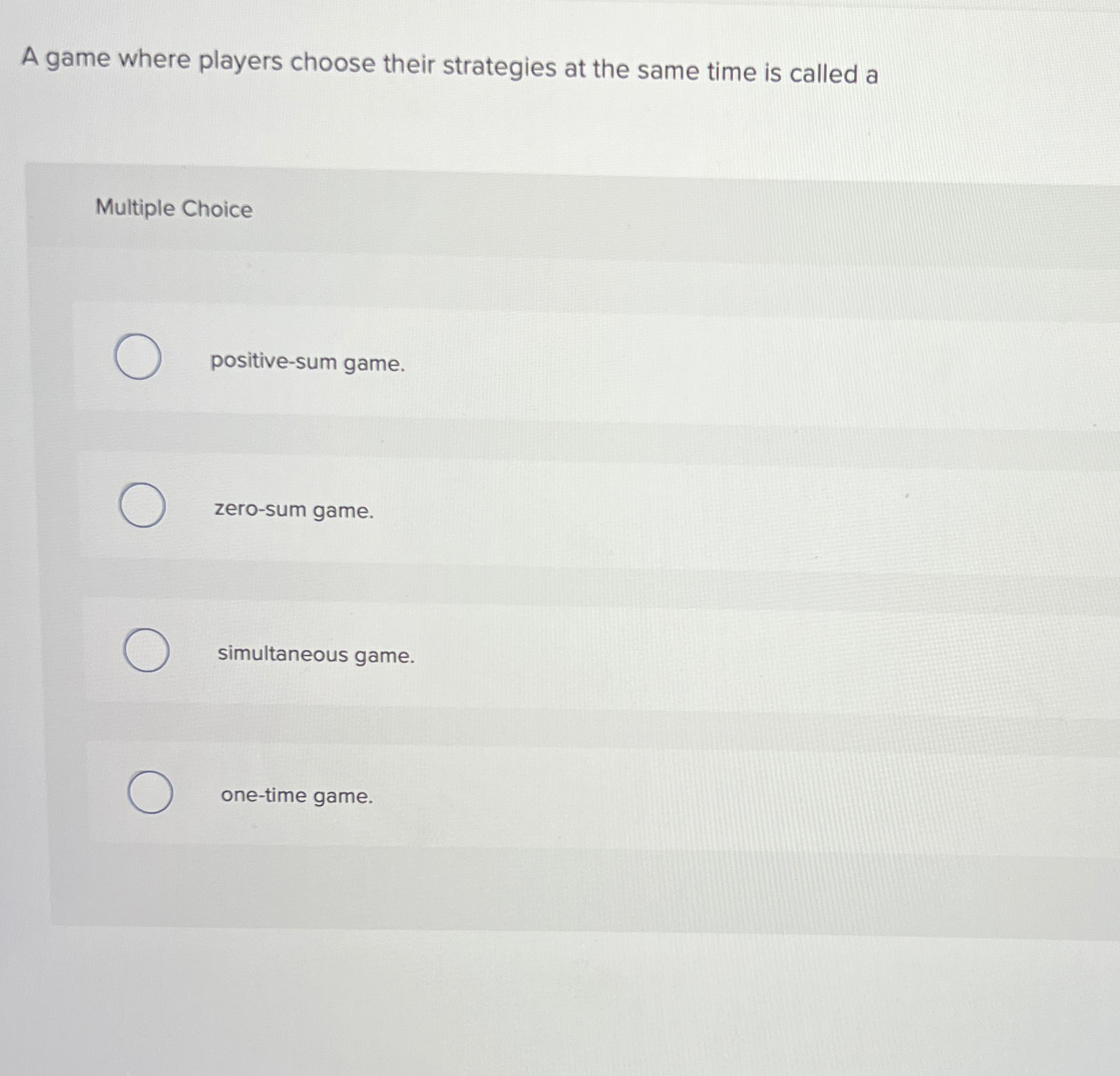 Solved A game where players choose their strategies at the | Chegg.com