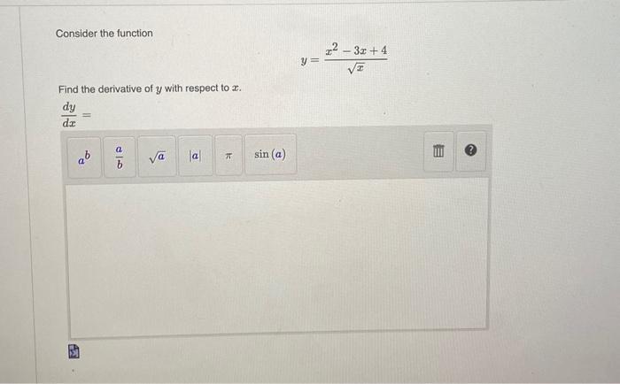 Solved Consider the function y=xx2−3x+4 Find the derivative | Chegg.com