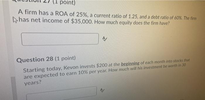 solved-1-point-a-firm-has-a-roa-of-25-a-current-ratio-of-chegg