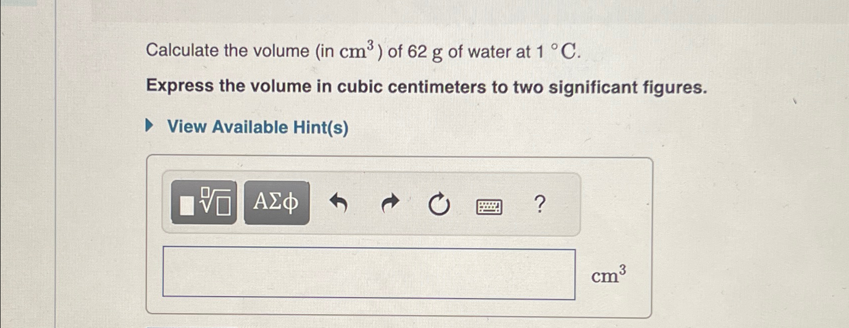 Solved Calculate the volume (in cm3 ) ﻿of 62g ﻿of water at