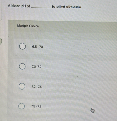 Solved A blood pH of ﻿is called alkalemia.Multiple | Chegg.com