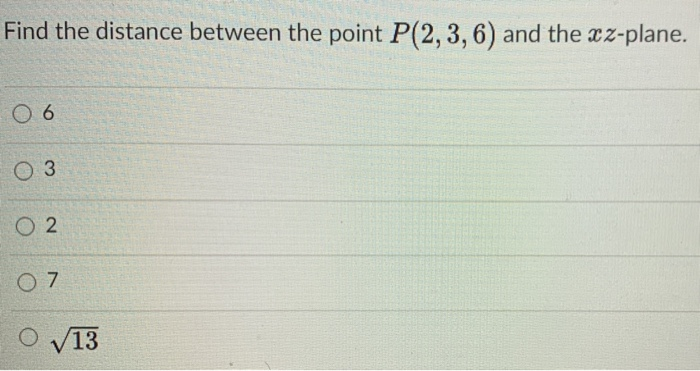 Solved Find The Distance Between The Point P 2 3 6 And T Chegg Com