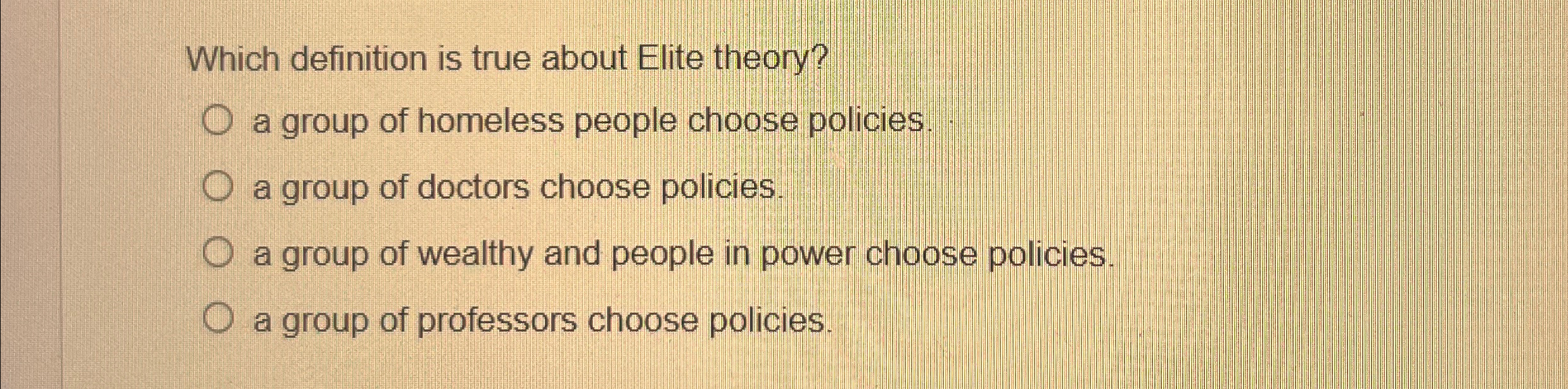 Solved Which definition is true about Elite theory?a group | Chegg.com