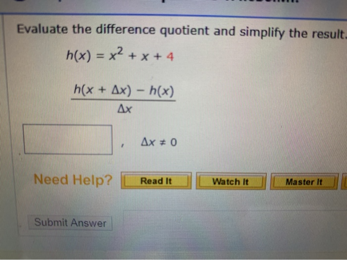Solved Evaluate the difference quotient and simplify the | Chegg.com