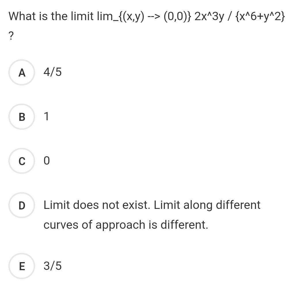 Solved Is The Limit Lim Xy −−00 2x∧3y X∧6y∧2 45 6584