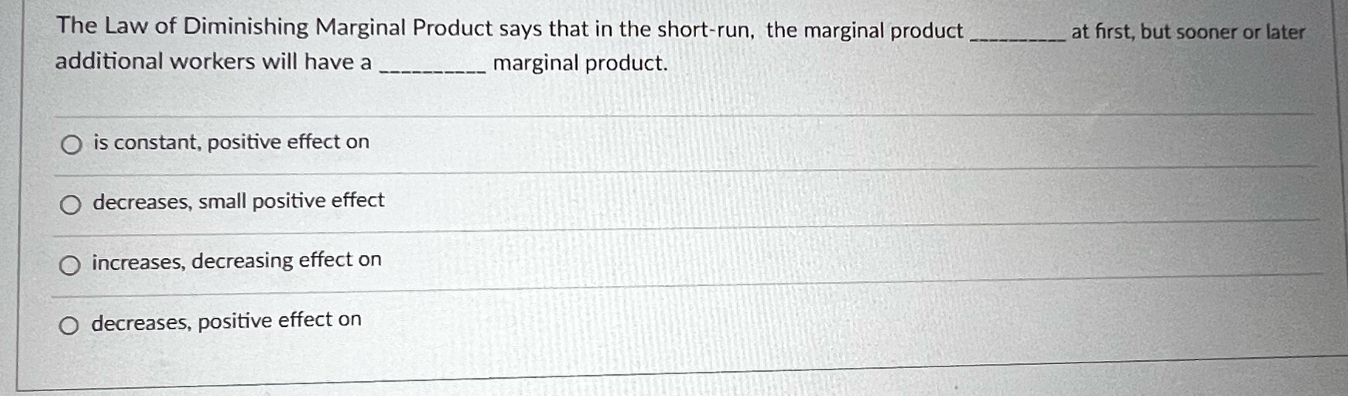 Solved The Law of Diminishing Marginal Product says that in | Chegg.com