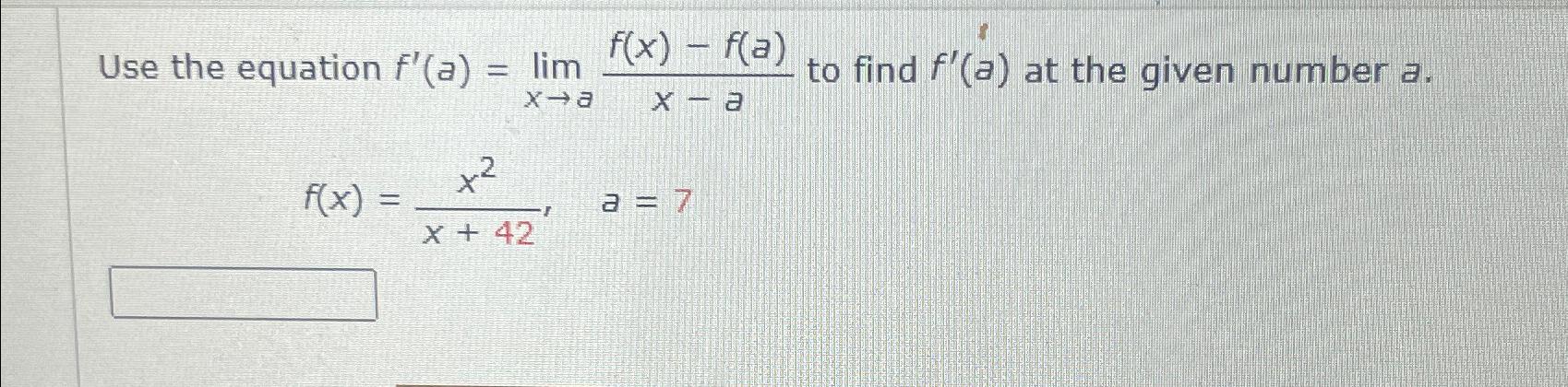 Solved Use The Equation F A Limx→af X F A X A ﻿to Find