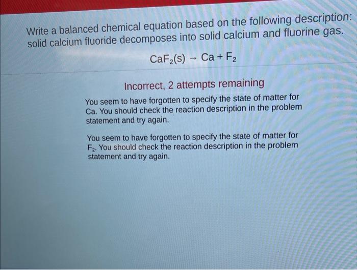 Solved Write a balanced chemical equation based on the