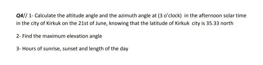 Solved 04// 1- Calculate the altitude angle and the azimuth | Chegg.com