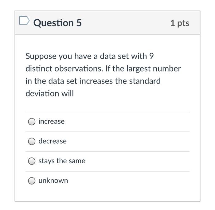 Solved Question 5 1 pts Suppose you have a data set with 9 | Chegg.com