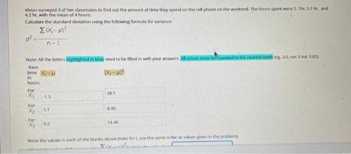 Solved van surveyed 3 of her classmates to find out the | Chegg.com