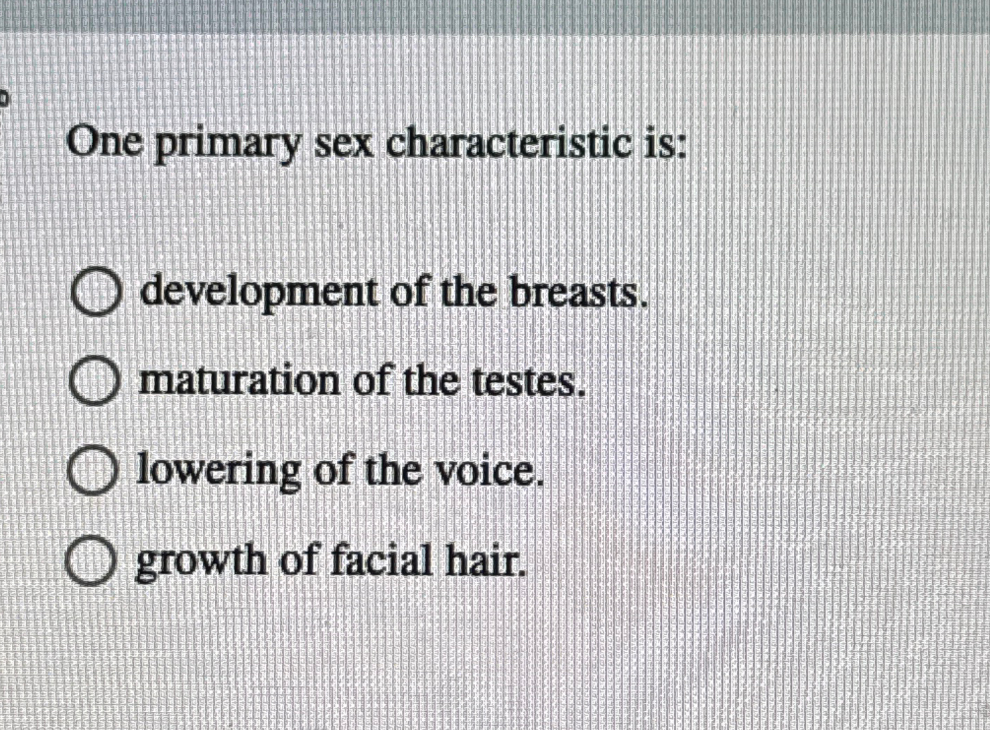 Solved One primary sex characteristic is:◻ ﻿development of | Chegg.com