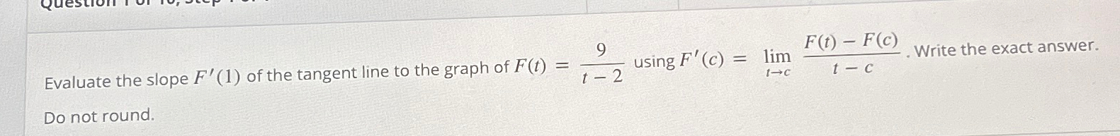 Solved Evaluate the slope F'(1) ﻿of the tangent line to the | Chegg.com