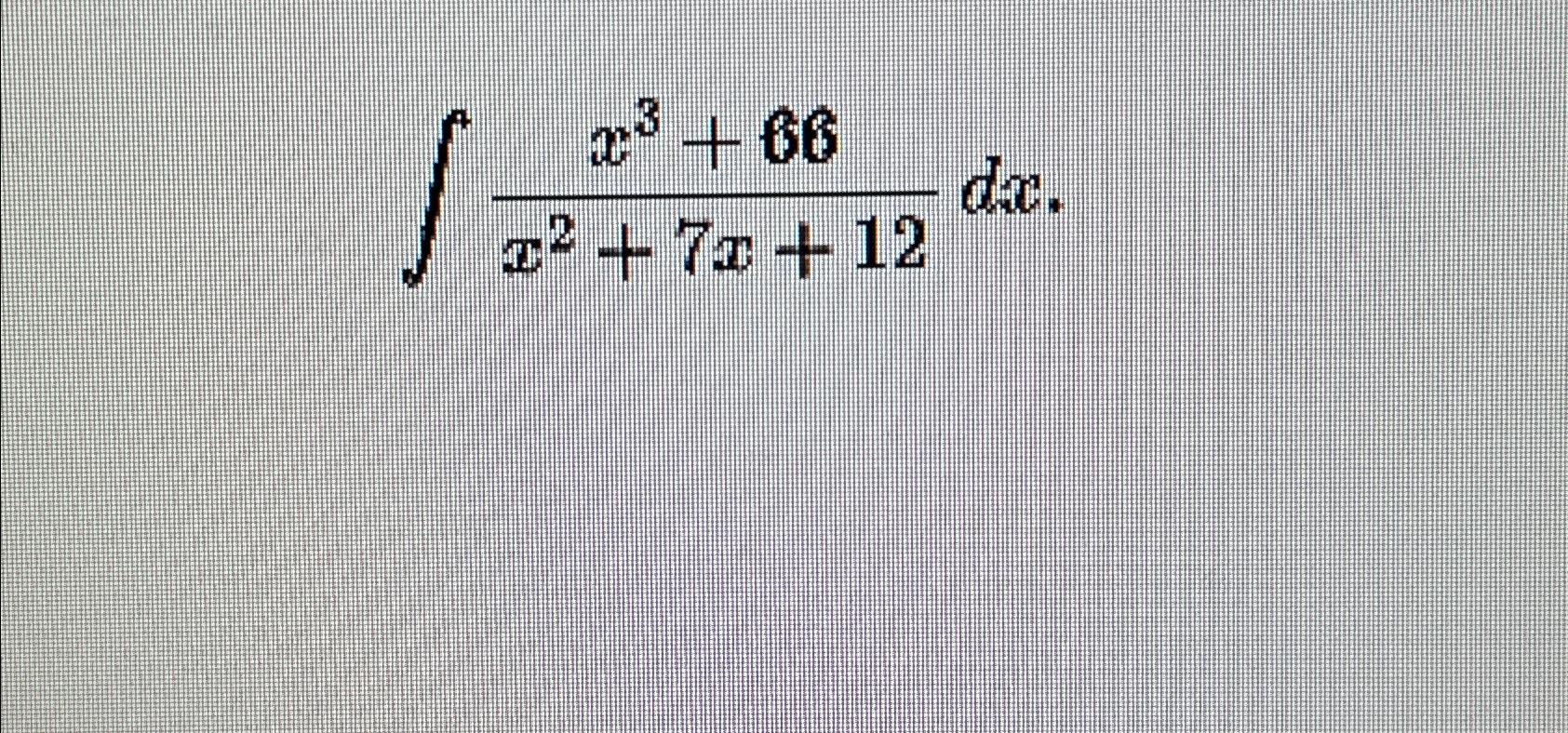 solved-x3-66x2-7x-12dx-chegg