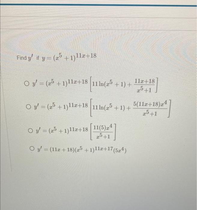 if \( y=\left(x^{5}+1\right)^{11 x+18} \) \[ y^{\prime}=\left(x^{5}+1\right)^{11 x+18}\left[11 \ln \left(x^{5}+1\right)+\frac