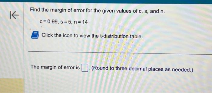 Solved Find The Margin Of Error For The Given Values Of C, | Chegg.com