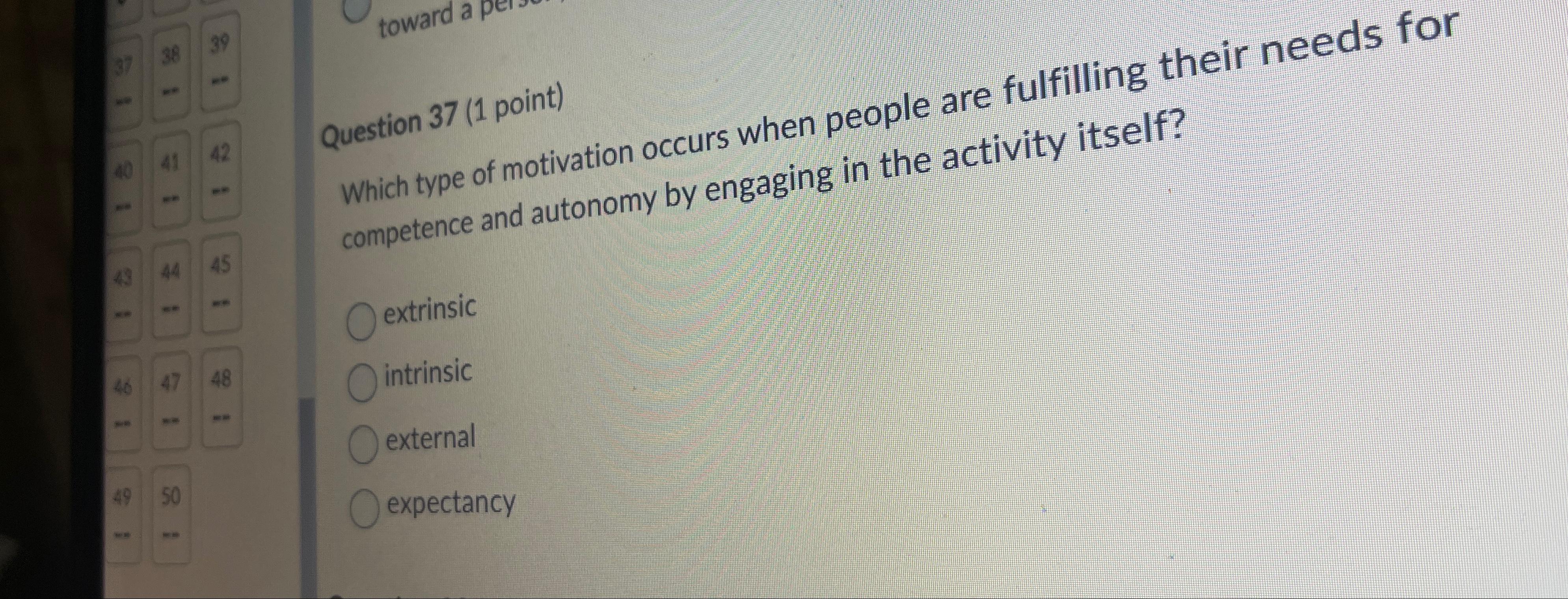 Solved Question 37 (1 ﻿point)Which Type Of Motivation Occurs | Chegg.com