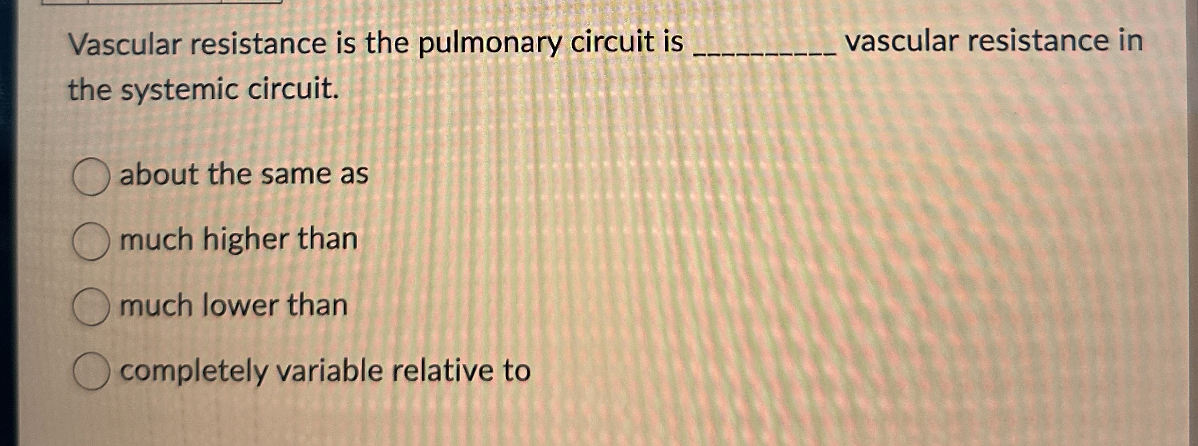 Solved Vascular resistance is the pulmonary circuit is q, | Chegg.com