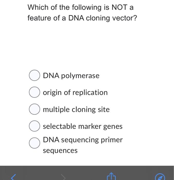 Solved Which of the following is NOT a feature of a DNA | Chegg.com