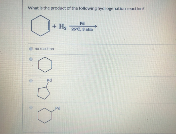 Solved What is the product of the following hydrogenation | Chegg.com