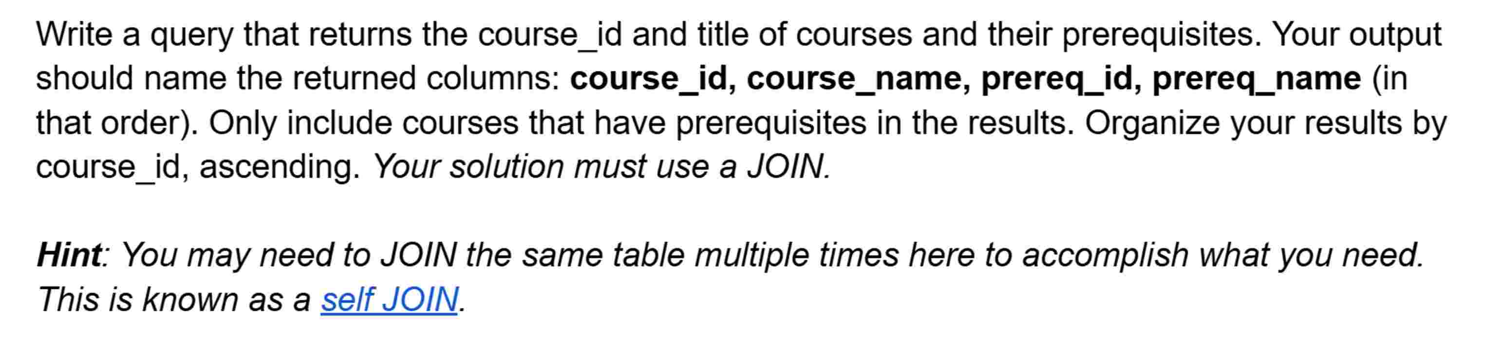Solved Write a query that returns the course_id and title of | Chegg.com