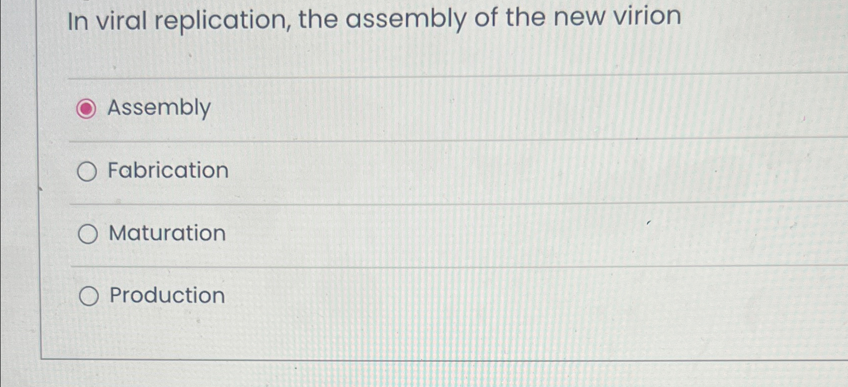 Solved In viral replication, the assembly of the new | Chegg.com