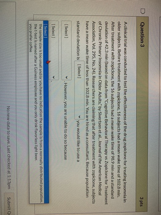 Solved ID Question 3 3 pts A clinical trial was conducted to | Chegg.com