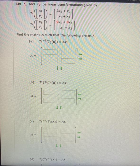 Solved Let T1 and T2 be linear transformations given by 2x1 | Chegg.com